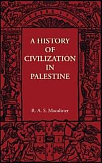 A History of Civilization in Palestine (Paperback)