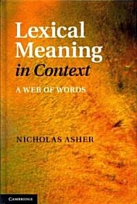 Lexical Meaning in Context : A Web of Words (Hardcover)