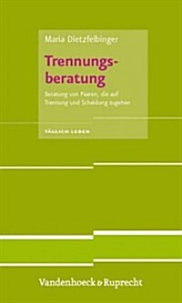 Trennungsberatung: Beratung Von Paaren, Die Auf Trennung Und Scheidung Zugehen (Paperback)