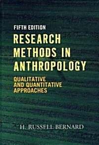 Research Methods in Anthropology: Qualitative and Quantitative Approaches (Hardcover, 5)