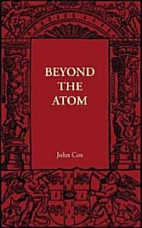 Beyond the Atom (Paperback)