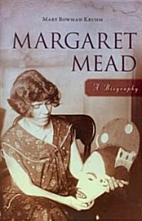 Margaret Mead: A Biography (Paperback)