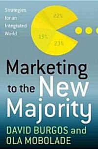 [중고] Marketing to the New Majority : Strategies for a Diverse World (Hardcover)