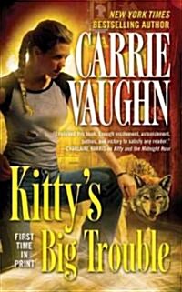 Kittys Big Trouble (Mass Market Paperback)