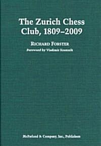 The Zurich Chess Club, 1809-2009 (Hardcover)