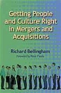 Getting People and Culture Right in Mergers and Acquisitions: Will You Lead the Charge or Just Watch It Happen? (Paperback)