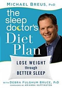 The Sleep Doctors Diet Plan: Lose Weight Through Better Sleep (Hardcover)