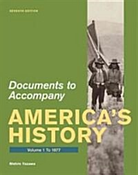 Documents for Americas History, Volume I: To 1877 (Paperback, 7)