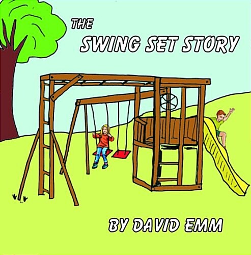 The Family Swing Set Story (Hardcover)
