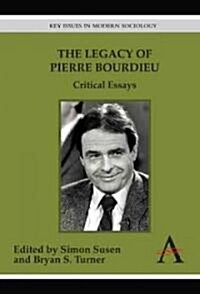 The Legacy of Pierre Bourdieu : Critical Essays (Hardcover)