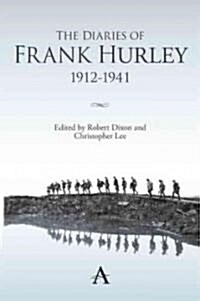 The Diaries of Frank Hurley 1912-1941 (Paperback, New)