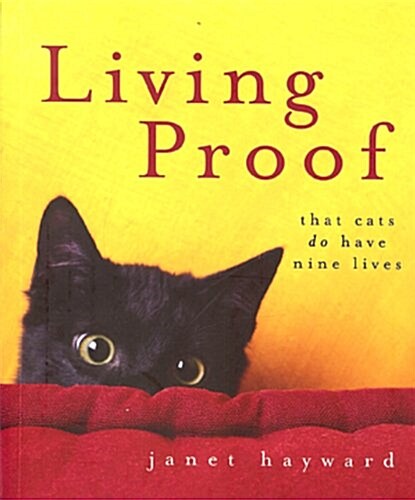 Living Proof: That Cats Do Have Nine Lives (Paperback, 2)