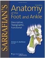 Sarrafian's Anatomy of the Foot and Ankle: Descriptive, Topographic, Functional (Hardcover, 3)