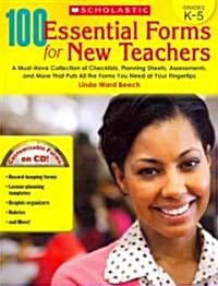 100 Essential Forms for New Teachers, Grades K-5 (Paperback, Compact Disc, CSM)