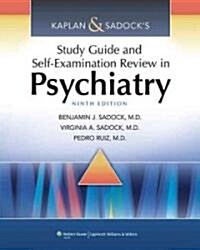 Kaplan & Sadocks Study Guide and Self-Examination Review in Psychiatry (Paperback, 9)