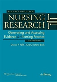 Resource Manual for Nursing Research: Generating and Assessing Evidence for Nursing Practice [With CDROM] (Paperback, 9)