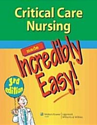 Critical Care Nursing Made Incredibly Easy! (Paperback, 3)