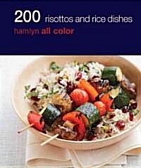 200 Risottos & Rice Dishes : Hamlyn All Color Cookbook (Paperback)