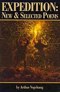 Expedition: New and Selected Poems (Paperback)