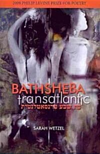 Bathsheba Transatlantic (Paperback)