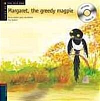 Margaret, the Greedy Magpie (Hardcover, Compact Disc, Translation)