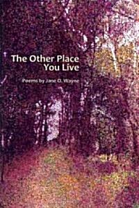 The Other Place You Live (Paperback)