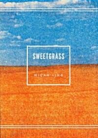 Sweetgrass (Paperback)