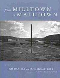 From Milltown to Malltown (Paperback)