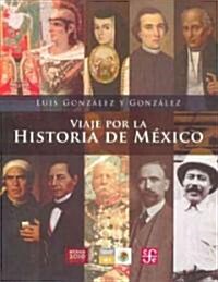 Viaje Por La Historia de Mexico (Paperback)