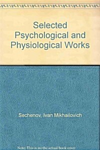 Selected Psychological and Physiological Works (Hardcover)