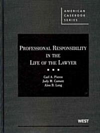 Professional Responsibility in the Life of the Lawyer (Hardcover)