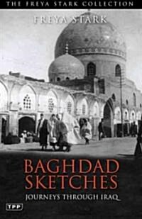 Baghdad Sketches : Journeys Through Iraq (Paperback)