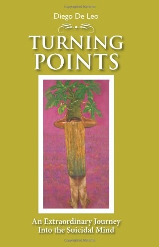Turning Points: An Extraordinary Journey Into the Suicidal Mind (Paperback, General)