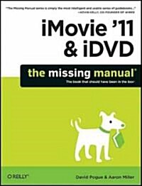 iMovie 11 & IDVD: The Missing Manual (Paperback)