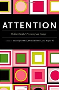 Attention: Philosophical and Psychological Essays (Hardcover)