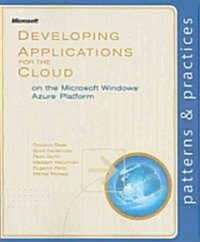 Developing Applications for the Cloud on the Microsoft Windows Azure Platform (Paperback)