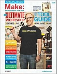 Make: Ultimate Workshop and Tool Guide (Paperback)