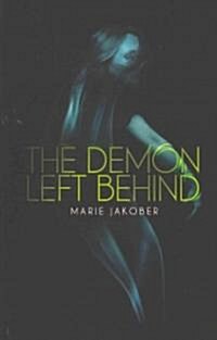 The Demon Left Behind (Paperback)