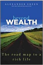 Beyond Wealth: The Road Map to a Rich Life (Hardcover)