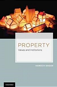 Property: Values and Institutions (Hardcover)