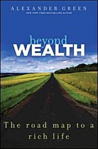Beyond Wealth: The Road Map to a Rich Life (Hardcover)