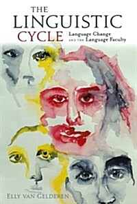 The Linguistic Cycle: Language Change and the Language Faculty (Paperback)