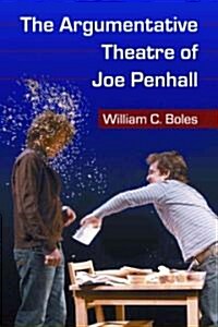 The Argumentative Theatre of Joe Penhall (Paperback, New)
