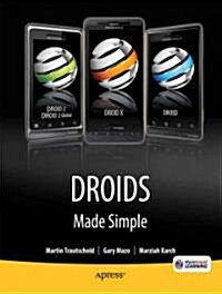 DROIDS Made Simple: For the DROID, DROID X, DROID 2, and DROID 2 Global (Paperback)