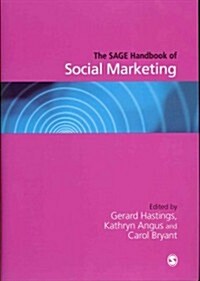 The SAGE Handbook of Social Marketing (Hardcover)