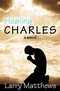 Healing Charles (Paperback)