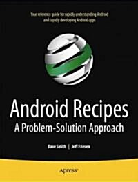 Android Recipes: A Problem-Solution Approach (Paperback)