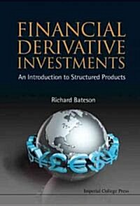 Financial Derivative Investments: An Introduction To Structured Products (Hardcover)