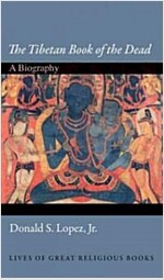 The Tibetan Book of the Dead: A Biography (Hardcover)