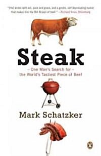 Steak: One Mans Search for the Worlds Tastiest Piece of Beef (Paperback)